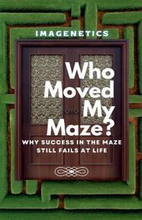 Who Moved My Maze?