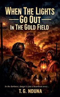 Bokomslag for "When The Lights Go Out In The Gold Field"