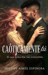 Caóticamente tú