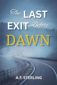 The Last Exit Before Dawn