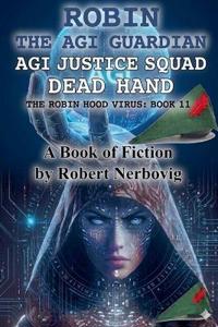 Robin - The AGI Guardian - AGI Justice Squad - Dead Hand