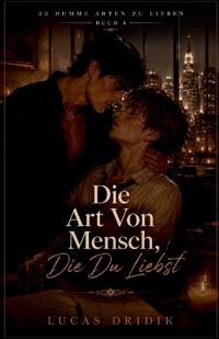 Die Art Von Mensch, Die Du Liebst
