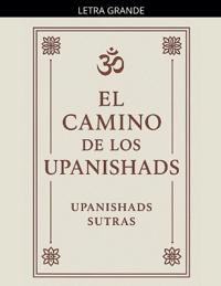 El Camino de los Upanishads