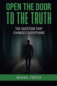 Open the Door to the Truth