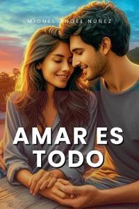 Amar es todo