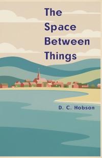 The Space Between Things