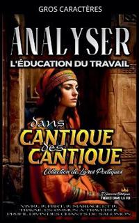Analyser L'éducation du Travail dans Cantique des Cantique