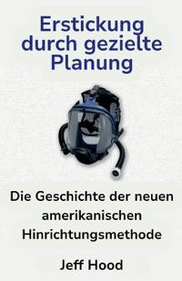 Erstickung durch gezielte Planung