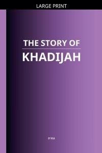 The Story of Khadijah
