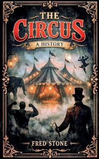 Bokomslag for "The Circus a history"