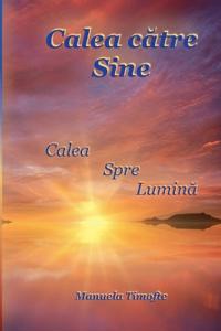 Calea catre Sine - Calea spre Lumina