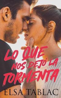 Lo que nos dejó la tormenta