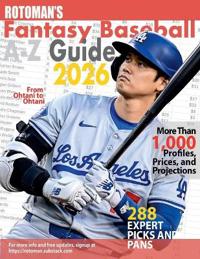 Rotoman's Fantasy Baseball Guide A-Z 2026