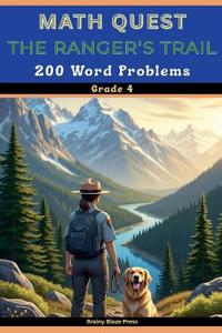 Math Quest - The Ranger's Trail - 200 Word Problems - Grade 4