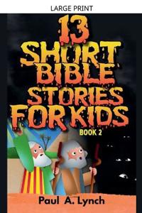 13 Short Bible Stories For Kids