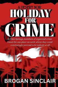 HOLIDAY FOR CRIME