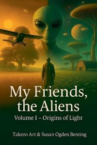 My Friends, the Aliens