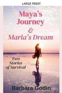 Maya's Journey & Maria's Dream
