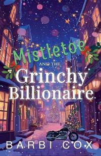 Un Milliardaire Grincheux sous le Gui
