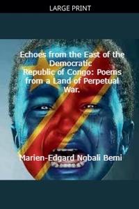 Echoes from the East of the Democratic Republic of Congo