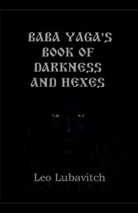 Baba Yaga's Book of Darkness and Hexes
