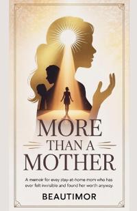 More Than a Mother