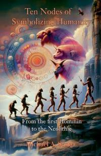 Ten Nodes of Symbolizing Humanity