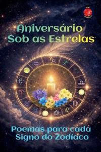 Aniversário Sob as Estrelas Poemas para cada Signo do Zodíaco