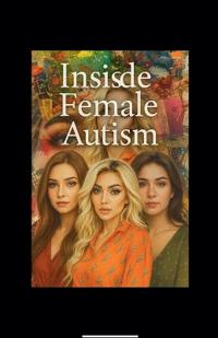 Inside female autism
