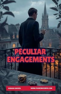 Peculiar Engagements