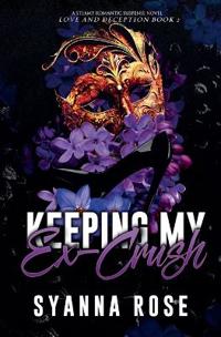 Keeping My Ex-Crush