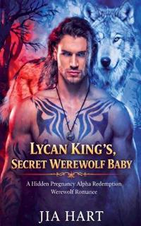 Lycan King's Secret Werewolf Baby