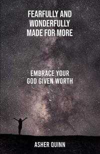 Fearfully And Wonderfully Made For More