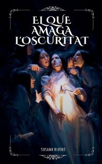 El Que Amaga L'oscuritat