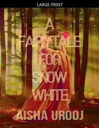 A Fairytale for Snow White