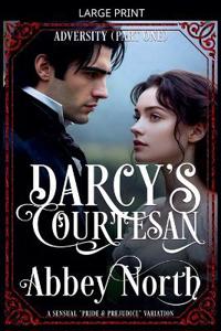 Adversity (Darcy's Courtesan, Part One)