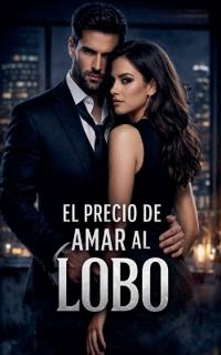 El Precio de Amar al Lobo