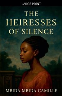 The Heiresses of Silence