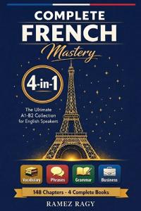 Complete French Mastery 4-in-1