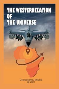 The Westernization Of The Universe