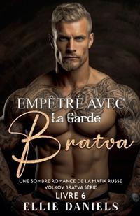 Empêtré Avec la Garde Bratva