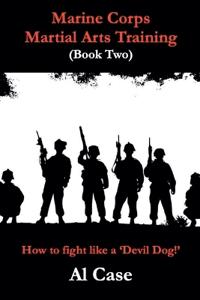 Marine Corps Martial Arts Training (book two)