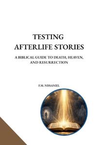 Testing Afterlife Stories