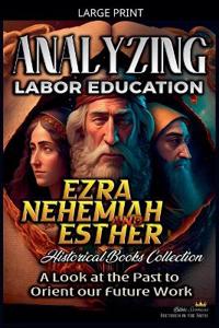 Analyzing Labor Education in Ezra, Nehemiah, Esther
