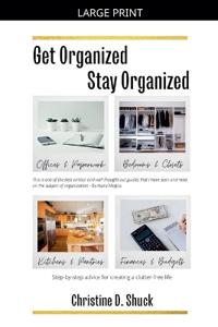 Get Organized, Stay Organized