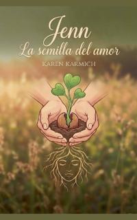Jenn. La semilla del amor