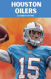 Houston Oilers Alternate History