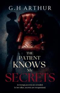 The Patient Knows My Secrets