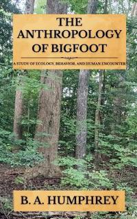 The Anthropology Of Bigfoot