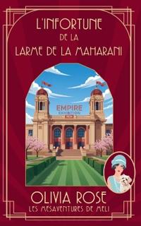 L'Infortune de la Larme de la Maharani